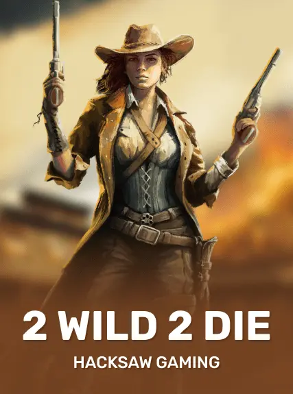 2 Wild 2 Die